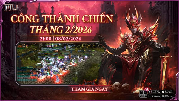 Sự kiện công thành chiến ngày 08/02/2026